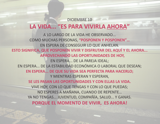 La vida... es para vivirla ahora